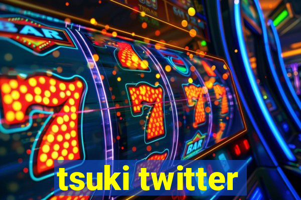 tsuki twitter